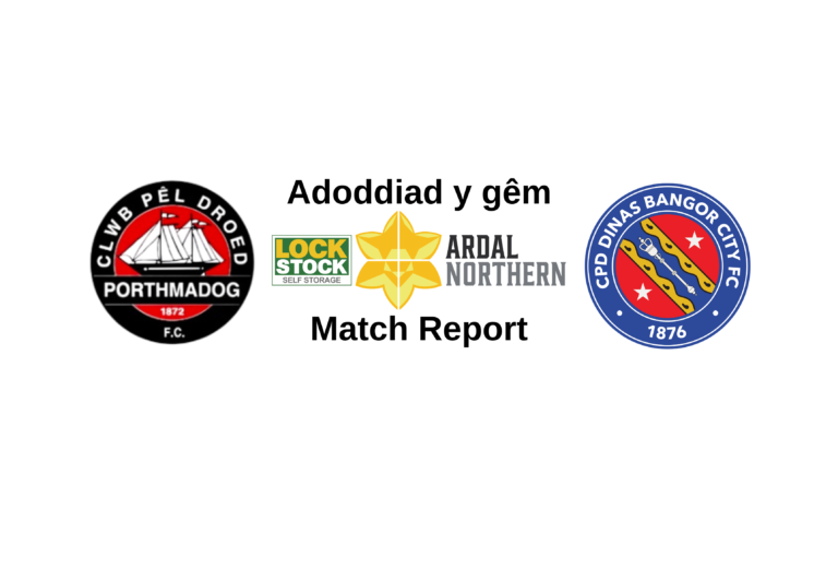 Read more about the article CPD Porthmadog vs CPD Dinas Bangor City 1876 – Adroddiad Gêm / Match Report